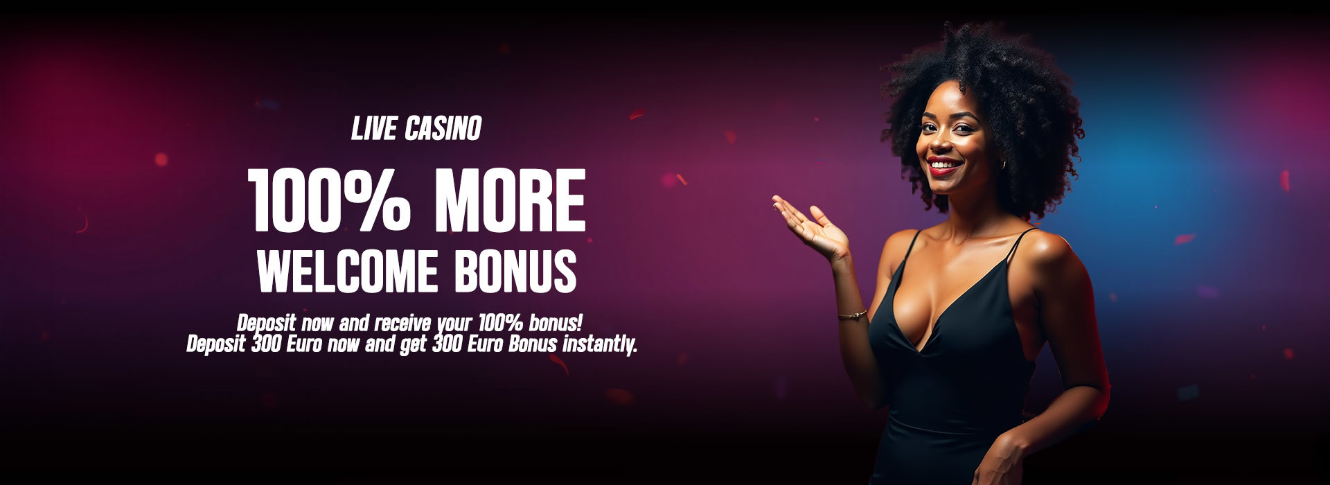 100% LIVE Casino Welcome  Bonus