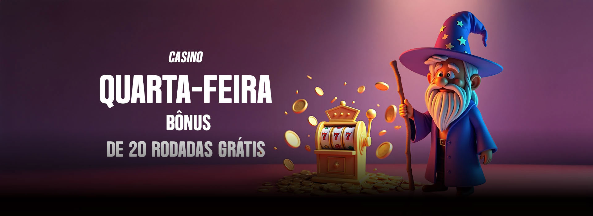 QUARTA-FEIRA BÔNUS DE RODADAS GRATUITAS