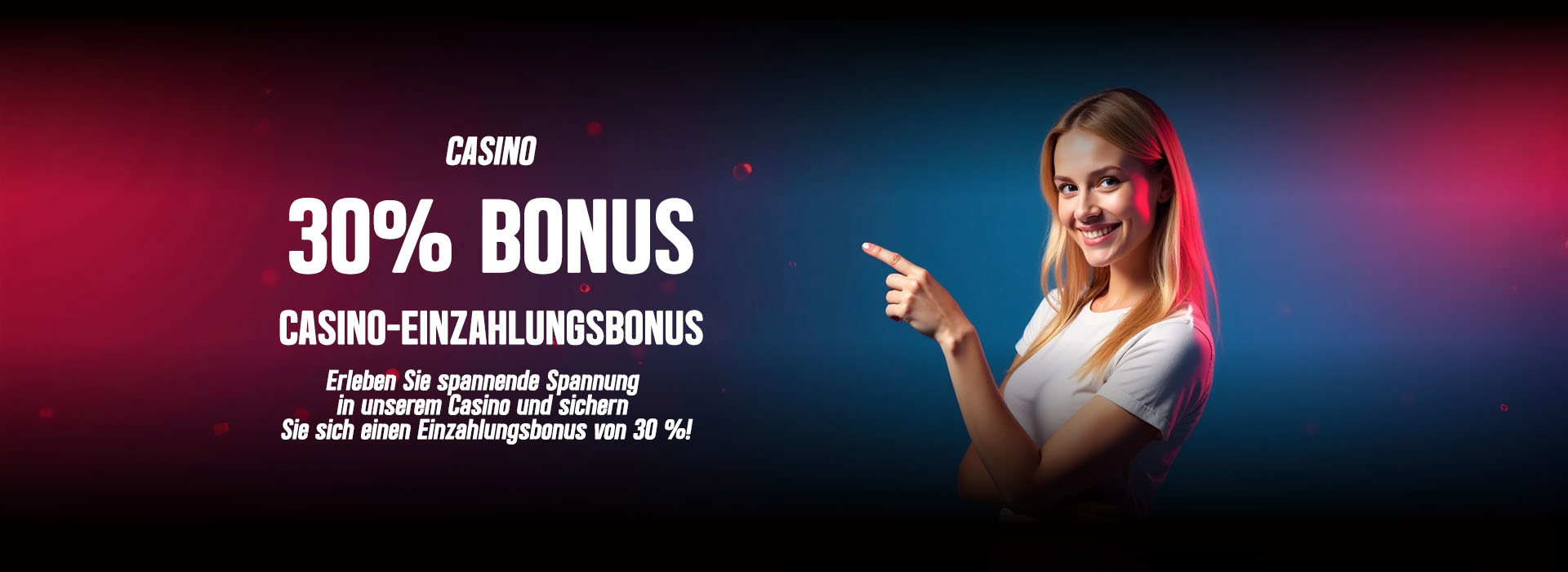 %30 CASINO-EINZAHLUNGSBONUS