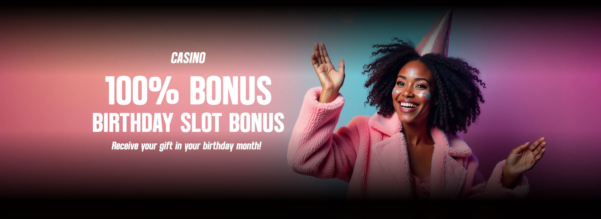100% Birthday Slot Bonus