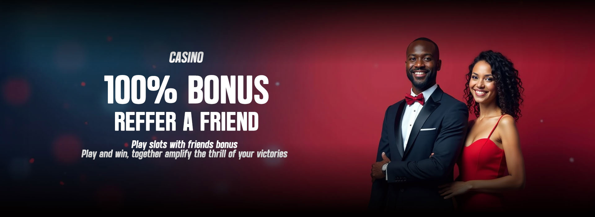 100% REFER BONUS CASINO